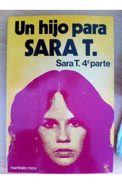 UN HIJO PARA SARA T. - Sara T. 4ª parte